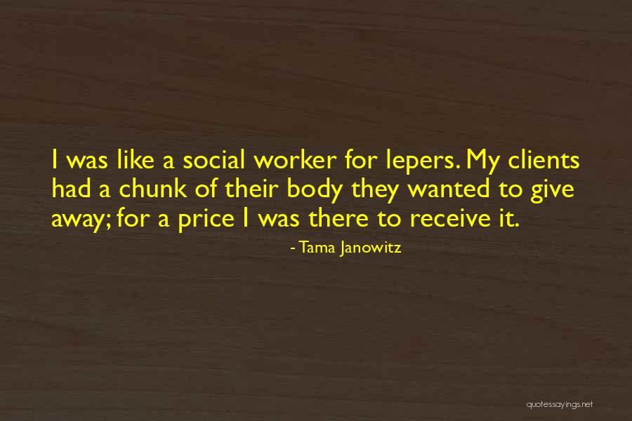 Social Worker Quotes By Tama Janowitz