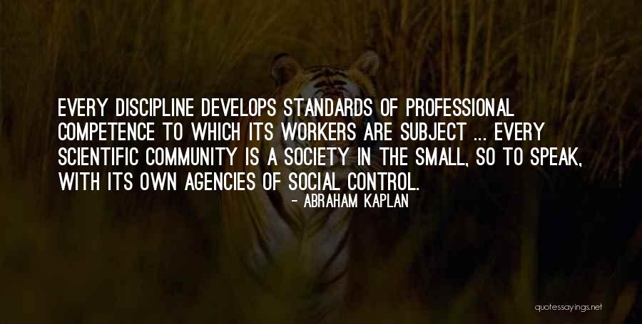 Social Workers Quotes By Abraham Kaplan Social Workers Quotes By Abraham Kaplan