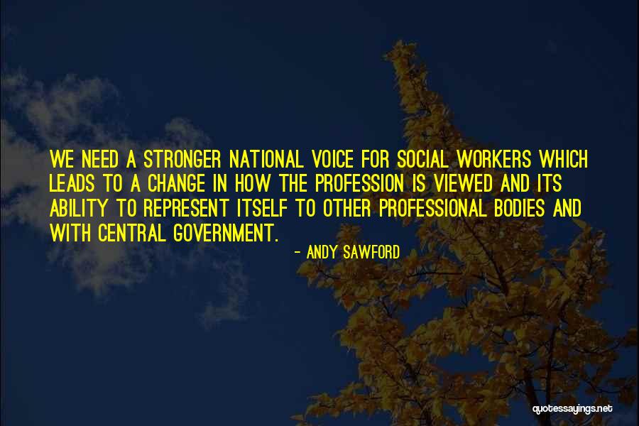 Social Workers Quotes By Andy Sawford Social Workers Quotes By Andy Sawford