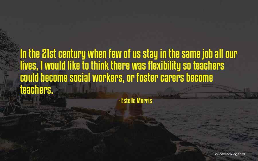 Social Workers Quotes By Estelle Morris Social Workers Quotes By Estelle Morris