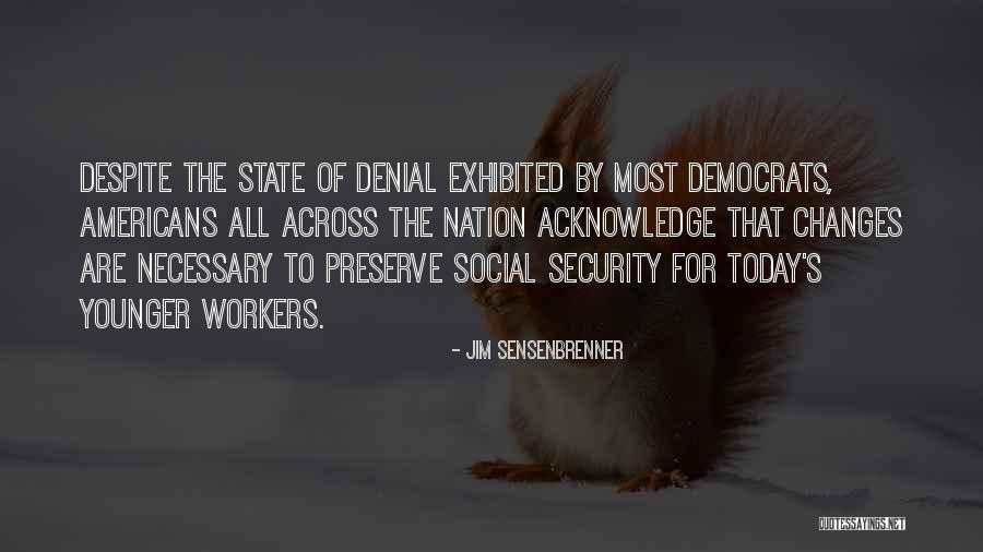 Social Workers Quotes By Jim Sensenbrenner Social Workers Quotes By Jim Sensenbrenner