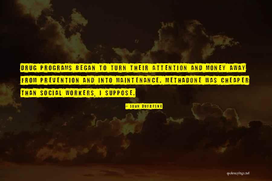 Social Workers Quotes By John Dufresne Social Workers Quotes By John Dufresne