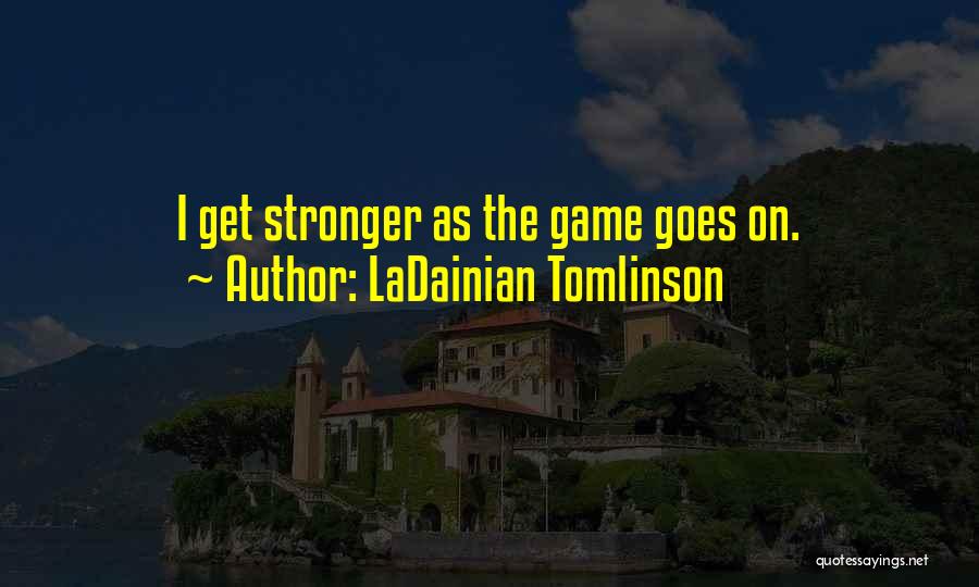 Sociale Lening Quotes By LaDainian Tomlinson