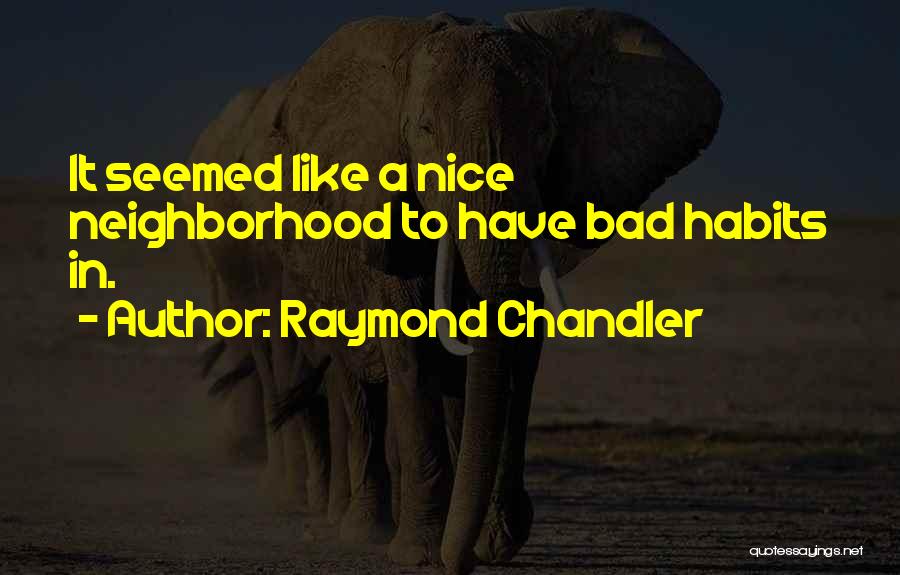 Sociale Lening Quotes By Raymond Chandler