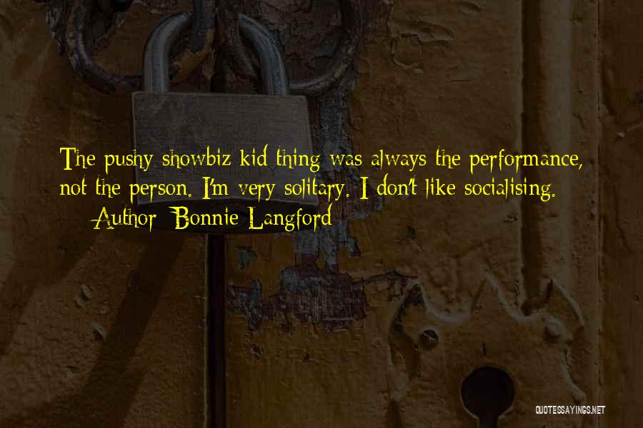 Socialising Quotes By Bonnie Langford