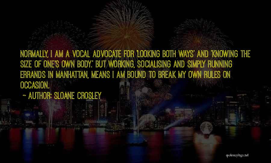 Socialising Quotes By Sloane Crosley