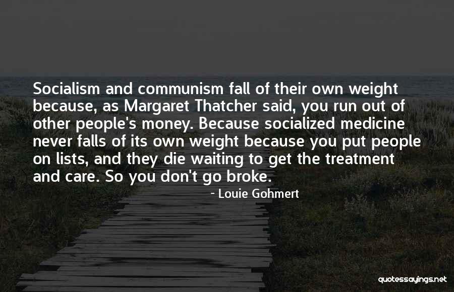 Socialism And Communism Quotes By Louie Gohmert Socialism And Communism Quotes By Louie Gohmert