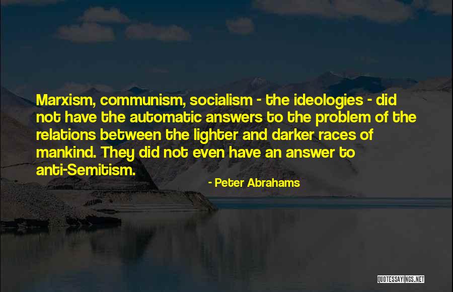 Socialism And Communism Quotes By Peter Abrahams Socialism And Communism Quotes By Peter Abrahams