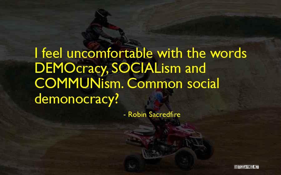 Socialism And Communism Quotes By Robin Sacredfire Socialism And Communism Quotes By Robin Sacredfire