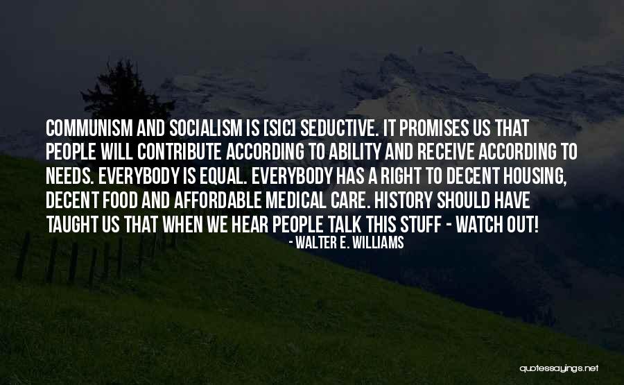 Socialism And Communism Quotes By Walter E. Williams Socialism And Communism Quotes By Walter E. Williams