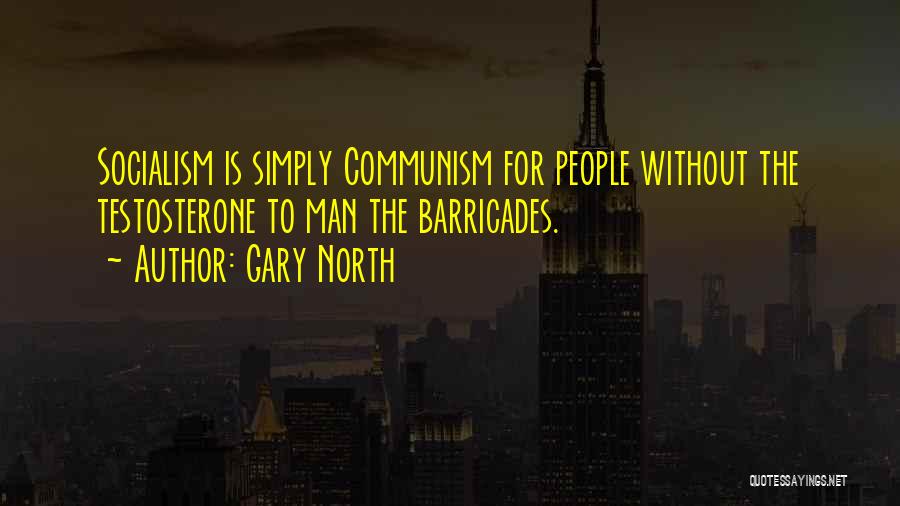 Socialism Quotes By Gary North