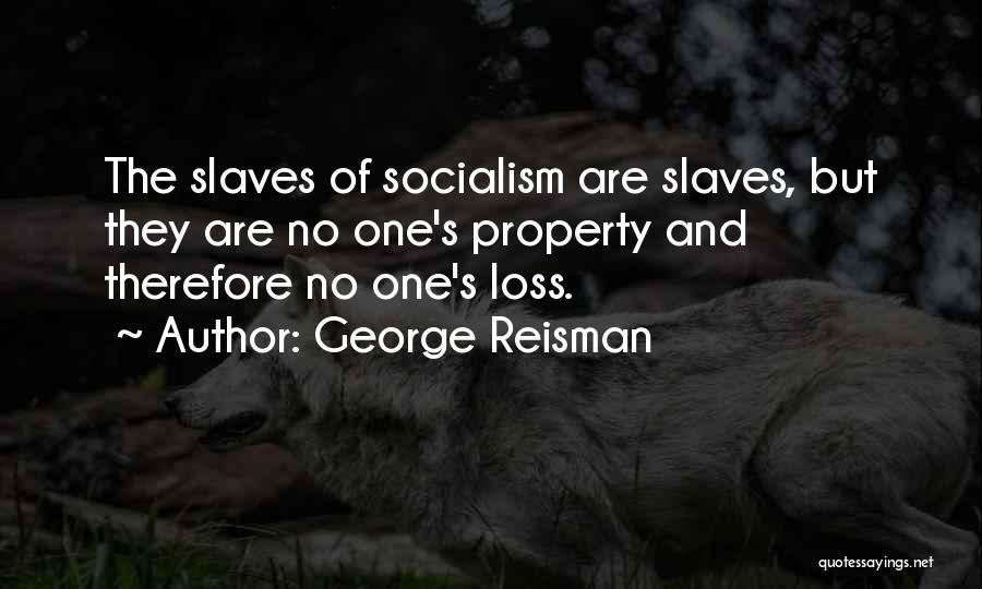 Socialism Quotes By George Reisman