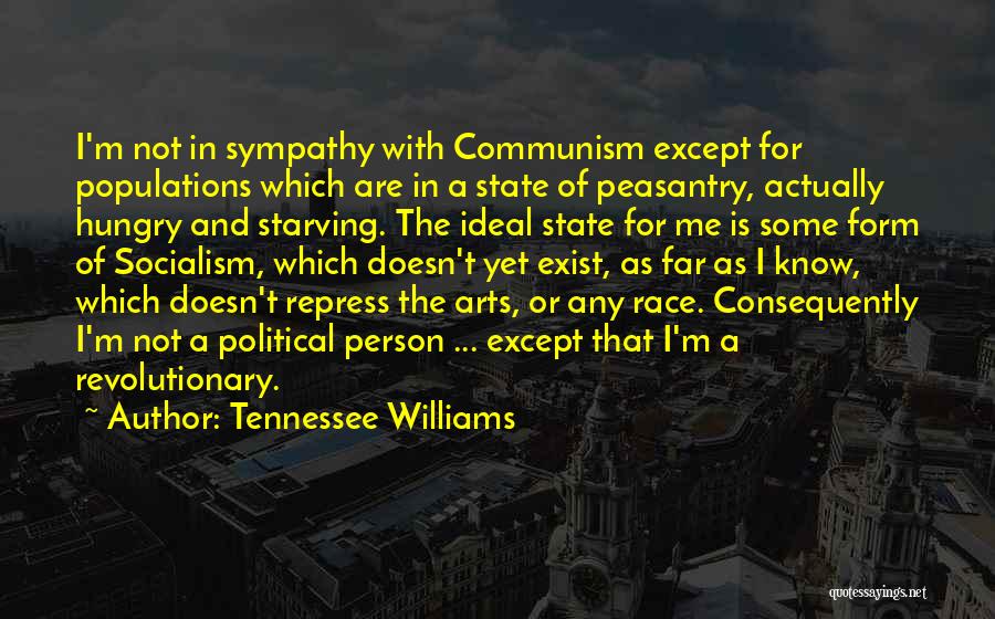 Socialism Quotes By Tennessee Williams