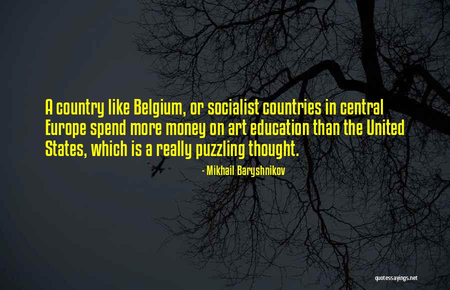 Socialist Countries Quotes By Mikhail Baryshnikov Socialist Countries Quotes By Mikhail Baryshnikov