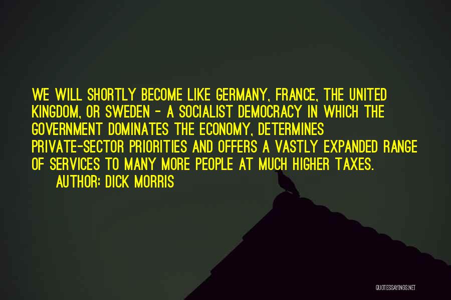 Socialist Economy Quotes By Dick Morris