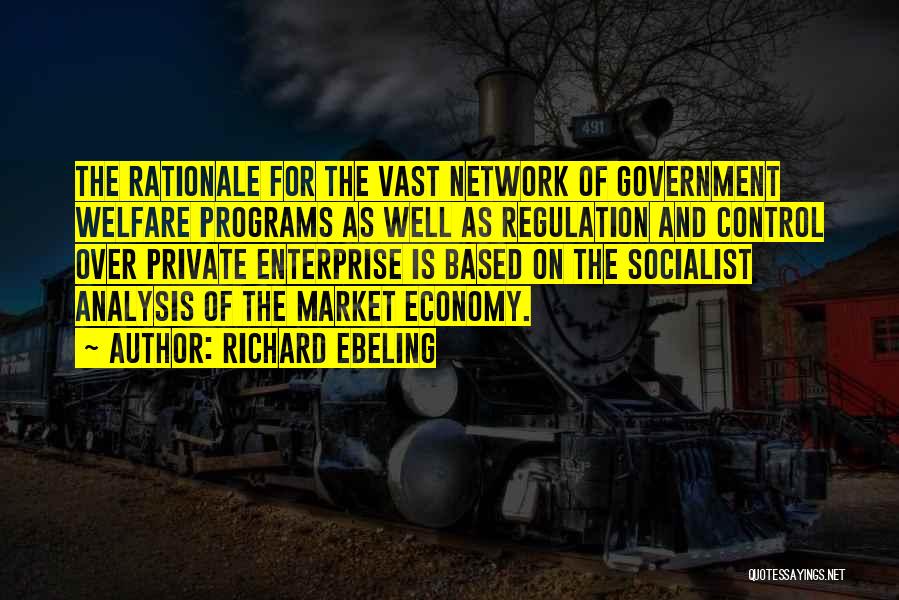 Socialist Economy Quotes By Richard Ebeling