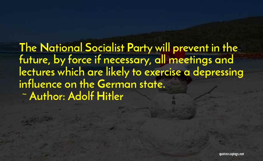 Socialist Party Quotes By Adolf Hitler