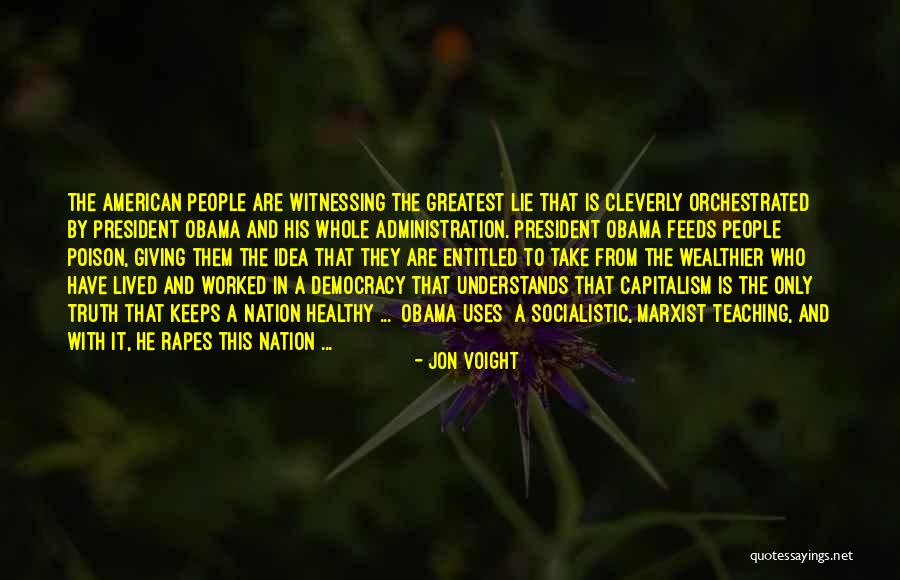 Socialistic Ideas Quotes By Jon Voight Socialistic Ideas Quotes By Jon Voight