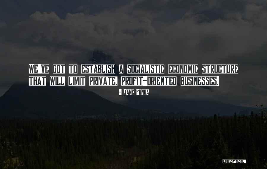 Socialistic Quotes By Jane Fonda Socialistic Quotes By Jane Fonda