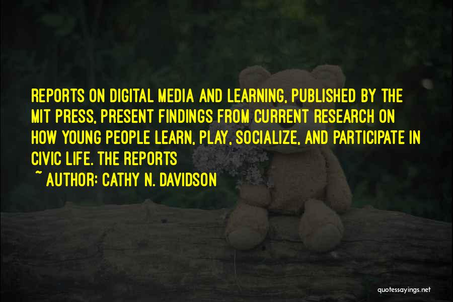Socialize Quotes By Cathy N. Davidson
