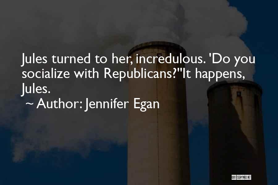 Socialize Quotes By Jennifer Egan