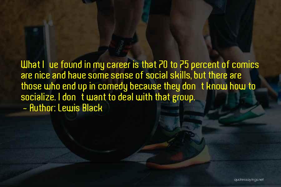 Socialize Quotes By Lewis Black