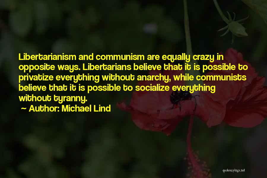 Socialize Quotes By Michael Lind