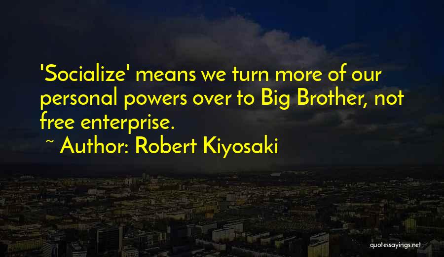 Socialize Quotes By Robert Kiyosaki