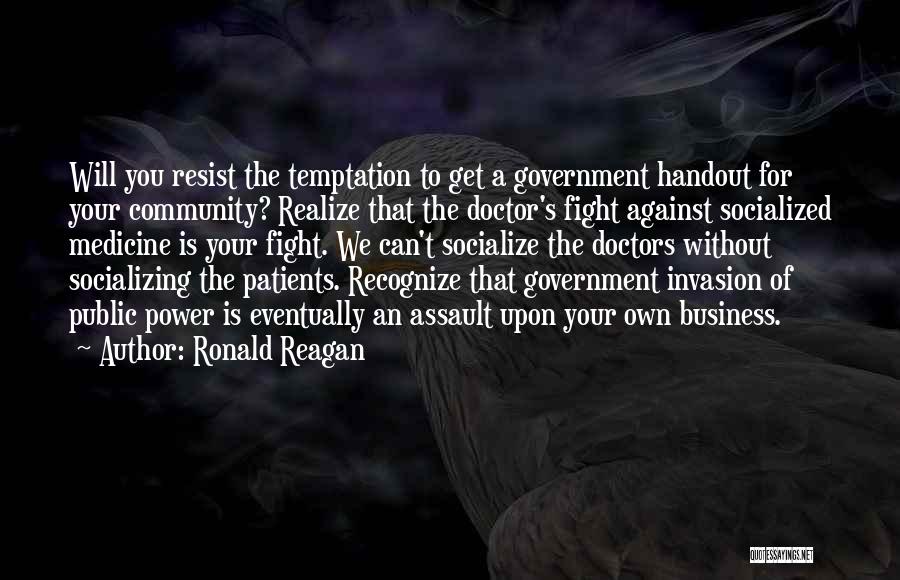 Socialize Quotes By Ronald Reagan