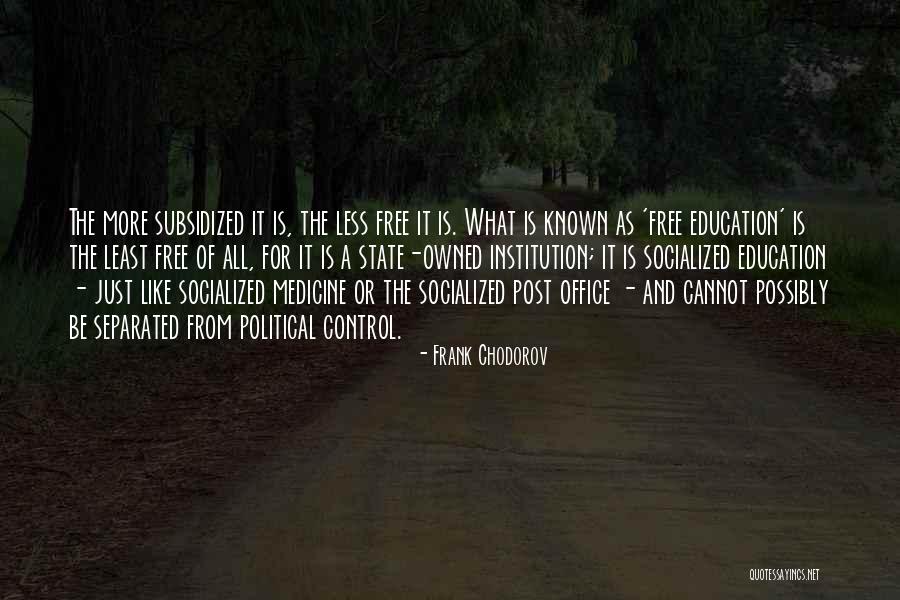 Socialized Medicine Quotes By Frank Chodorov