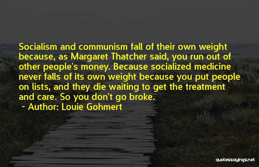 Socialized Medicine Quotes By Louie Gohmert