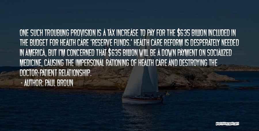 Socialized Medicine Quotes By Paul Broun
