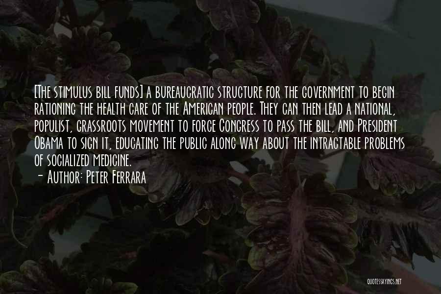 Socialized Medicine Quotes By Peter Ferrara