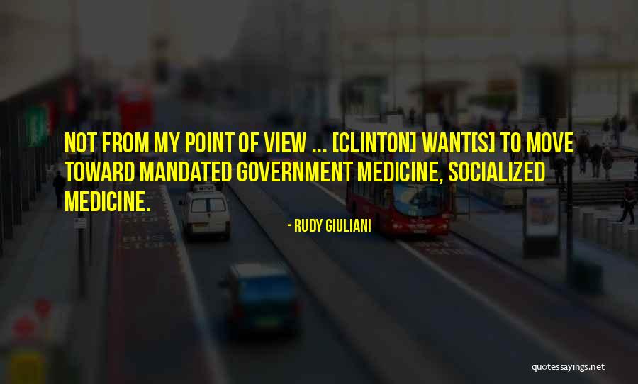 Socialized Medicine Quotes By Rudy Giuliani