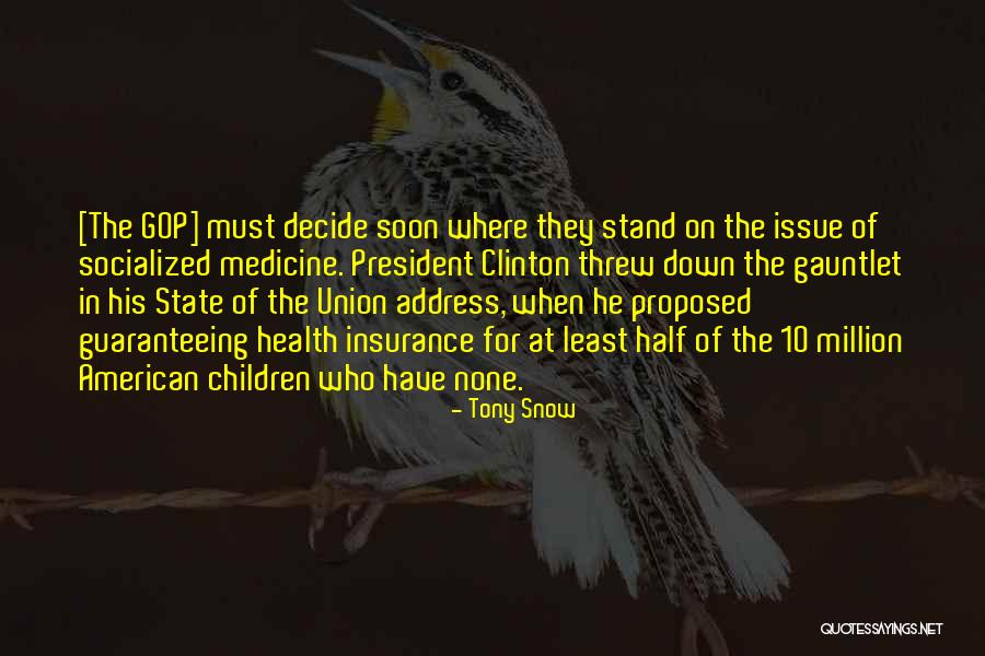 Socialized Medicine Quotes By Tony Snow