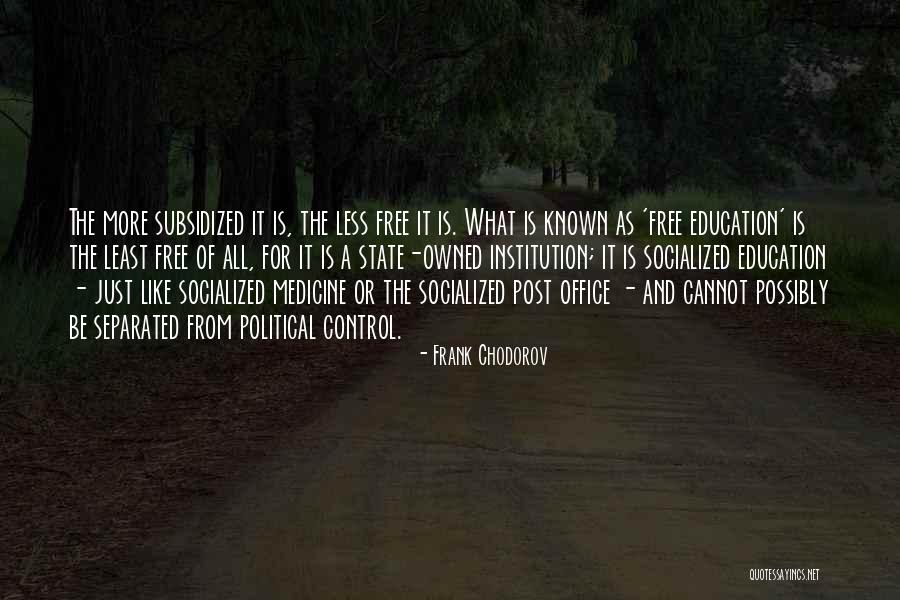 Socialized Quotes By Frank Chodorov Socialized Quotes By Frank Chodorov