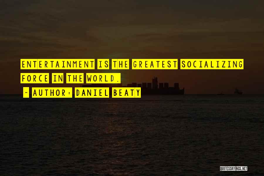 Socializing Quotes By Daniel Beaty