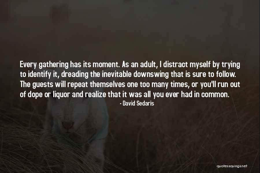 Socializing Quotes By David Sedaris Socializing Quotes By David Sedaris
