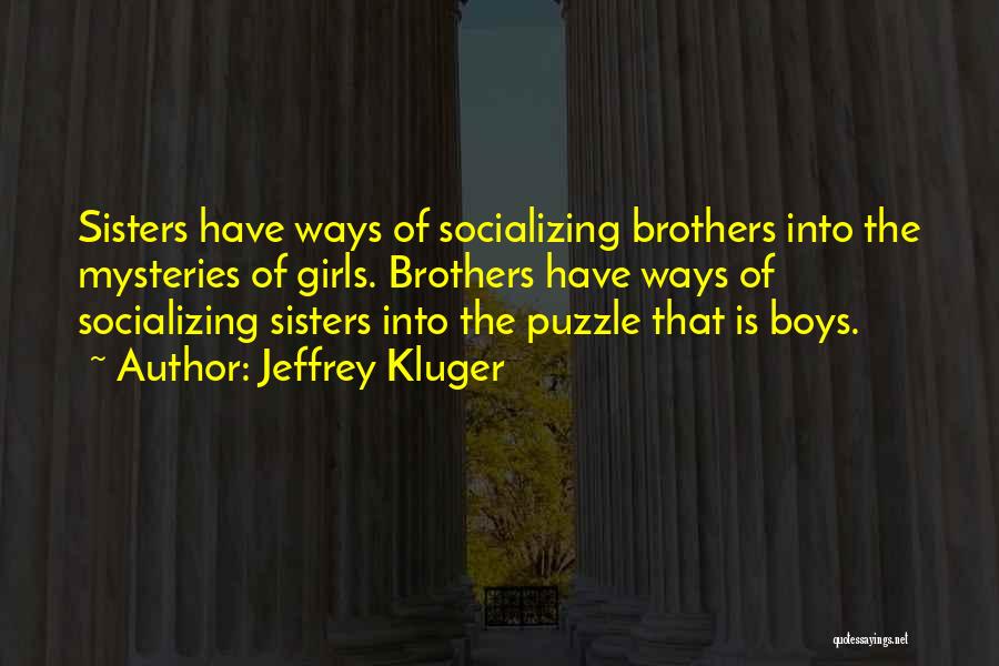 Socializing Quotes By Jeffrey Kluger