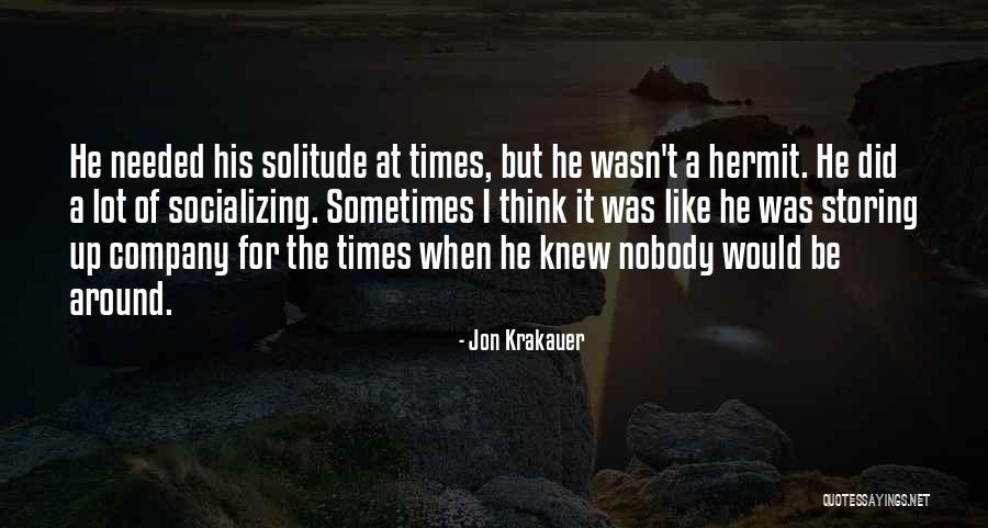 Socializing Quotes By Jon Krakauer Socializing Quotes By Jon Krakauer