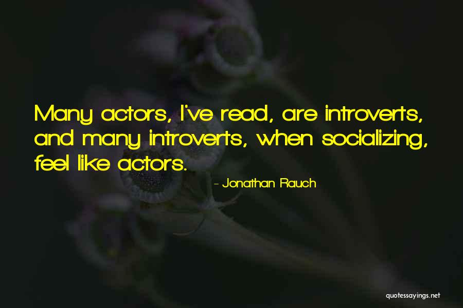 Socializing Quotes By Jonathan Rauch Socializing Quotes By Jonathan Rauch