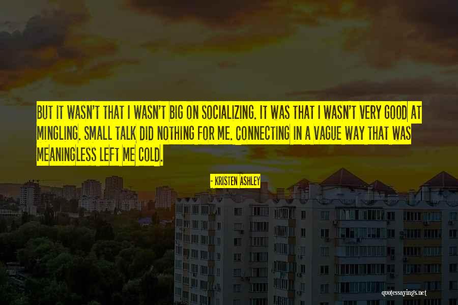 Socializing Quotes By Kristen Ashley Socializing Quotes By Kristen Ashley
