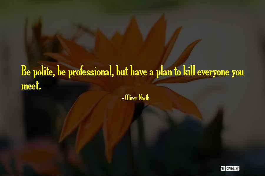 Socializing Quotes By Oliver North