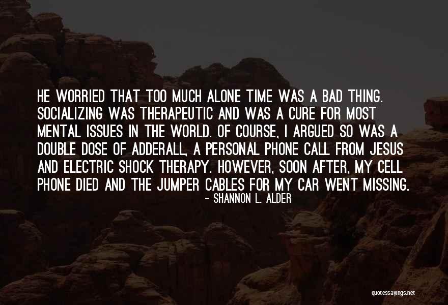 Socializing Quotes By Shannon L. Alder Socializing Quotes By Shannon L. Alder