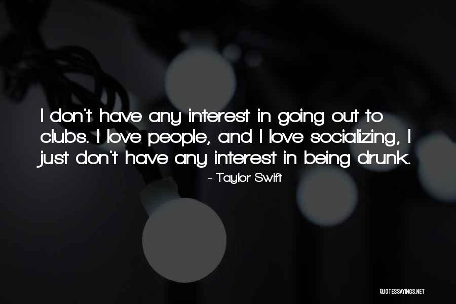 Socializing Quotes By Taylor Swift Socializing Quotes By Taylor Swift