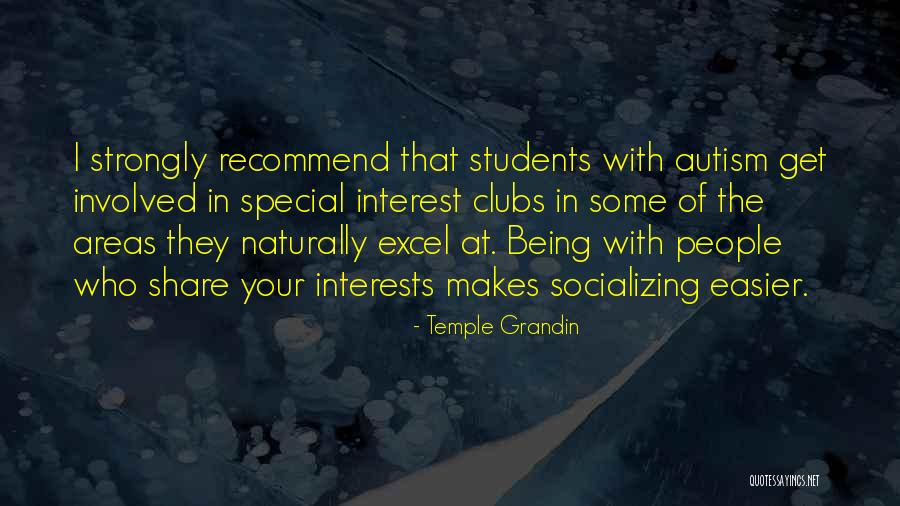 Socializing Quotes By Temple Grandin Socializing Quotes By Temple Grandin