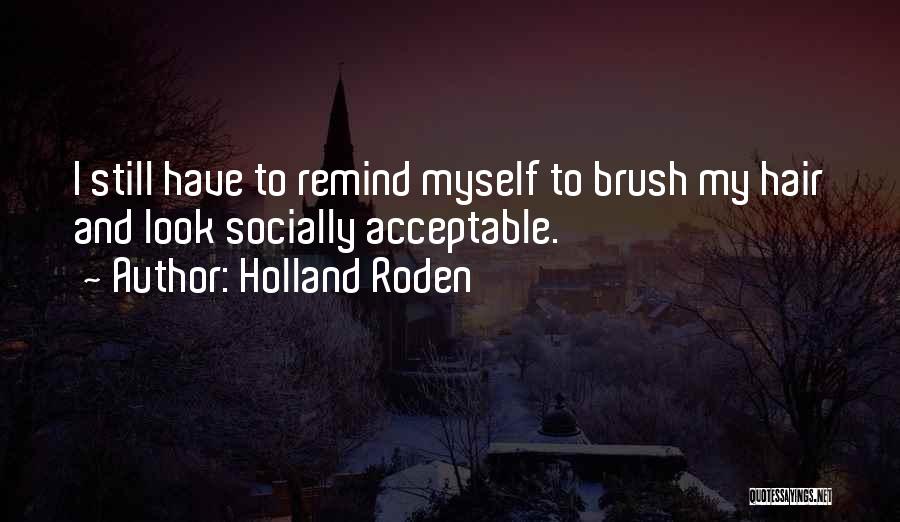 Socially Acceptable Quotes By Holland Roden