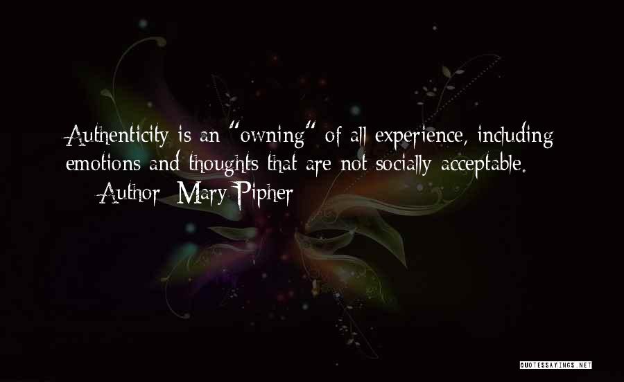 Socially Acceptable Quotes By Mary Pipher