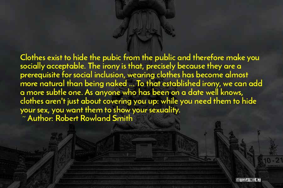 Socially Acceptable Quotes By Robert Rowland Smith