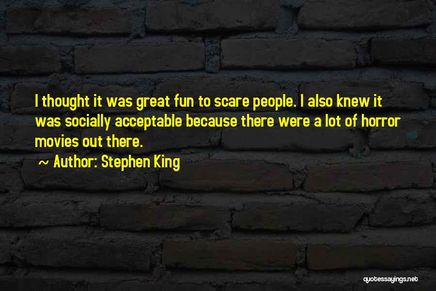Socially Acceptable Quotes By Stephen King